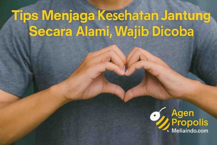 Tips Menjaga Kesehatan Jantung Secara Alami